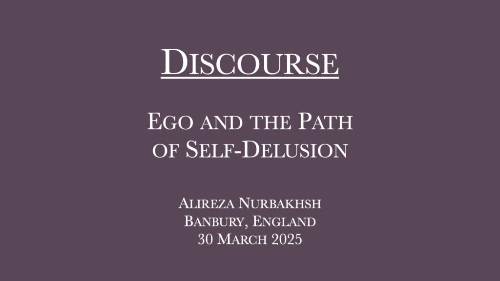 Discourse on Ego and the Path of Self-Delusion by Alireza Nurbakhsh