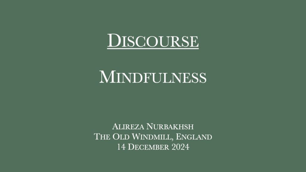 Discourse on Mindfulness by Alireza Nurbakhsh