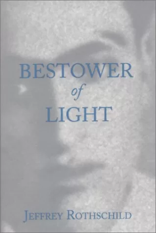 Book: Bestower of Light by Jeffrey Rothschild