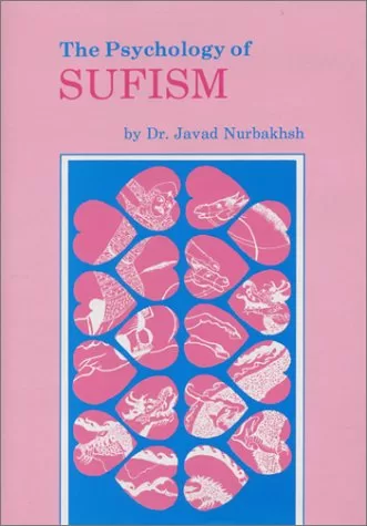 Book: The Psychology of Sufism by Javad Nurbakhsh